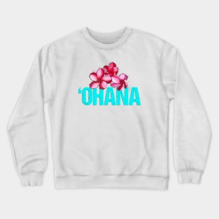 'Ohana Family with Plumerias - Hawaiian Floral Design Crewneck Sweatshirt
